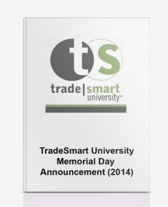 TradeSmart University, Memorial Day Announcement (2014), TradeSmart University - Memorial Day Announcement (2014)