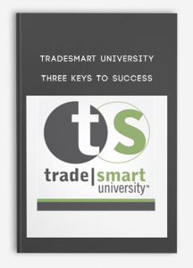 TradeSmart University , Three Keys To Success (2012), TradeSmart University - Three Keys To Success (2012)