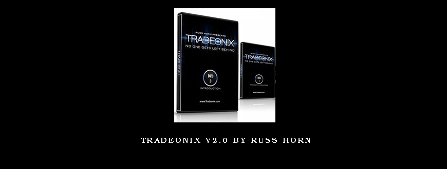 Tradeonix V2.0 by Russ Horn