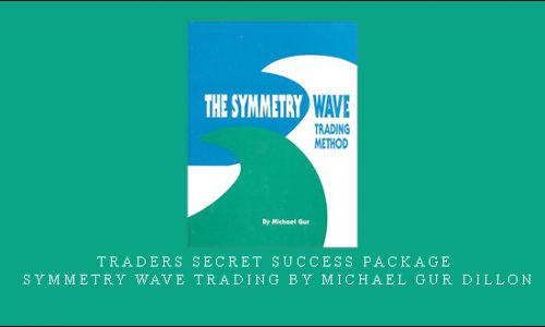 Traders Secret Success Package. Symmetry Wave Trading by Michael Gur Dillon