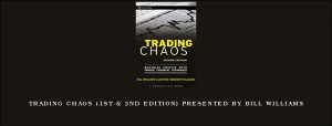Trading Chaos (1ST & 2nd Edition) presented by Bill Williams