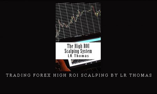 Trading Forex High ROI Scalping by LR Thomas