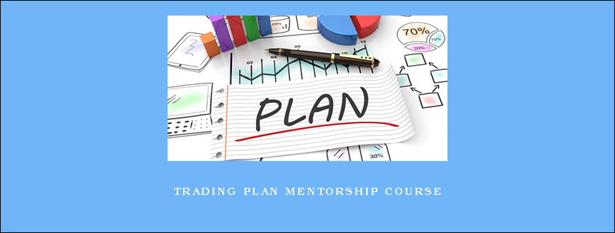 Trading Plan Mentorship course