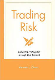 Trading Risk by Kenneth L.Grant