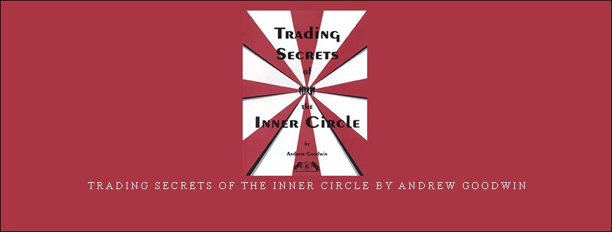 Trading Secrets of the Inner Circle by Andrew Goodwin