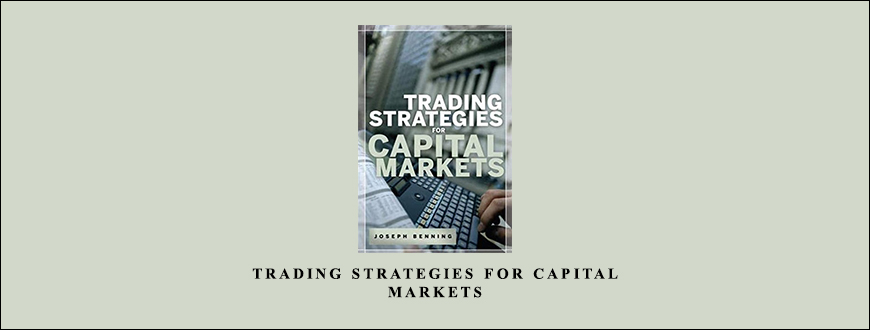 Trading-Strategies-for-Capital-Markets-by-Joseph-Benning