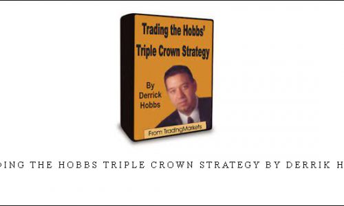 Trading The Hobbs Triple Crown Strategy by Derrik Hobbs