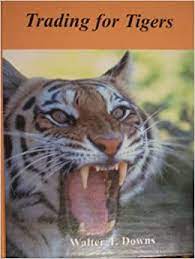 Trading for Tigers by Walter T.Downs