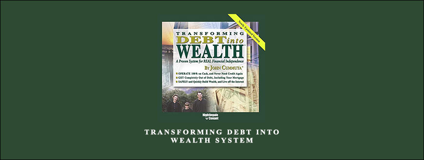 Transforming Debt into Wealth System by John Cummuta