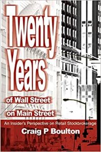 Twenty Years of Wall Street on Main Street , Craig P. Boulton, Twenty Years of Wall Street on Main Street by Craig P. Boulton