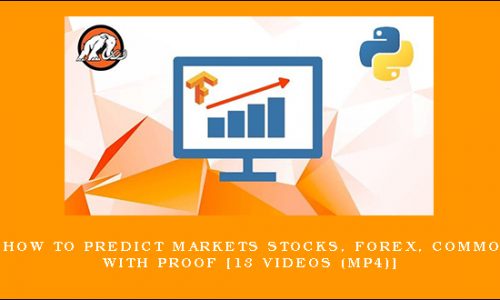 UDEMY How to predict Markets Stocks, Forex, Commodities with PROOF [13 videos (MP4)]