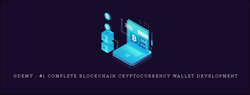 Udemy – #1 Complete Blockchain Cryptocurrency Wallet Development