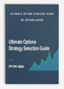 Ultimate Option Strategy Guide , Option Alpha, Ultimate Option Strategy Guide by Option Alpha