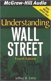 Understanding Wall Street (4th Ed.) by Jeffrey B.Little