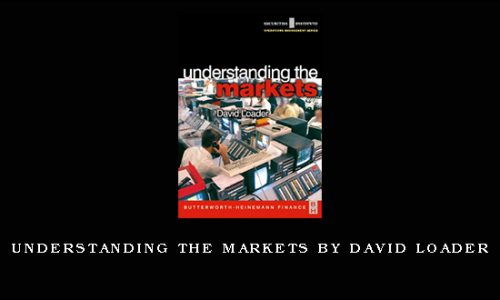 Understanding the Markets by David Loader