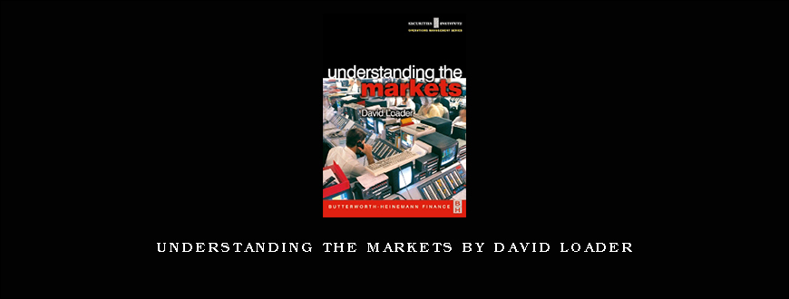 Understanding the Markets by David Loader