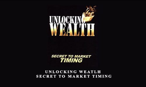Unlocking Weatlh. Secret to Market Timing by John Crane