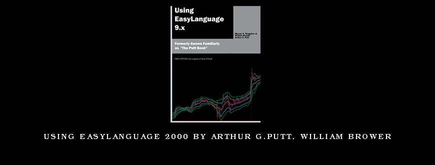 Using EasyLanguage 2000 by Arthur G.Putt, William Brower