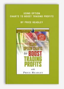 Using Option Charts to Boost Trading Profits,Price Headley, Using Option Charts to Boost Trading Profits by Price Headley