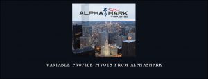 Variable Profile Pivots from AlphaShark