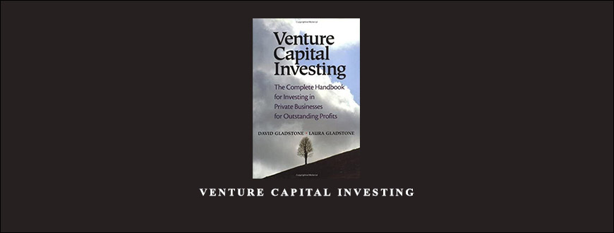 Venture Capital Investing by David and Laura Gladstone