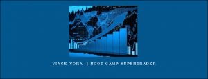 Vince Vora -Â Boot Camp SuperTrader