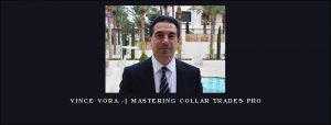 Vince Vora -Â Mastering Collar Trades Pro