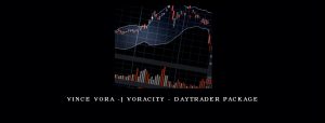 Vince Vora -Â Voracity - Daytrader Package