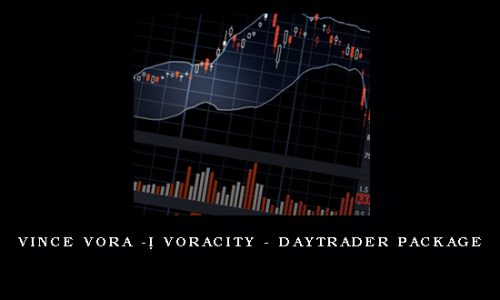 Vince Vora – Voracity – Daytrader Package