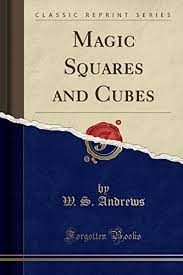 W.S.Andrews - Magic Squares and Cubes (2nd Ed.) by Sacredscience