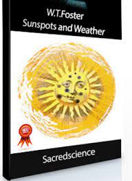 W.T.Foster - Sunspots and Weather by Sacredscience