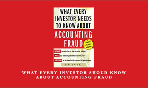 What Every Investor Shoud Know About Accounting Fraud by Jeff Madura