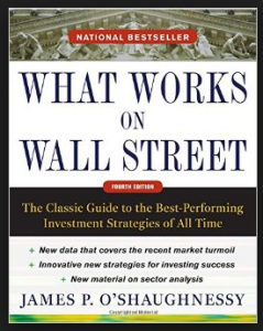 What Works on Wall Street , James P.O’Shaughnessy, What Works on Wall Street by James P.O’Shaughnessy