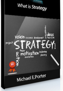 What is Strategy , Michael E.Porter, What is Strategy by Michael E.Porter