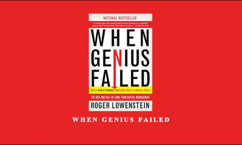 When Genius Failed by Roger Lowenstein