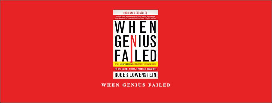 When Genius Failed by Roger Lowenstein