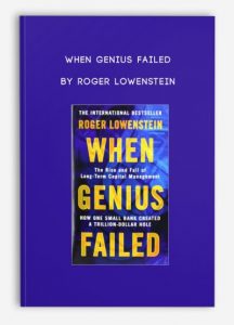 When Genius Failed , Roger Lowenstein, When Genius Failed by Roger Lowenstein