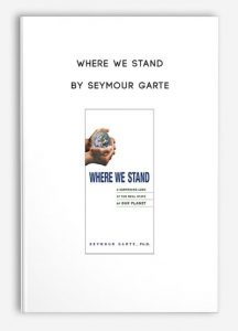 Where We Stand , Seymour Garte, Where We Stand by Seymour Garte