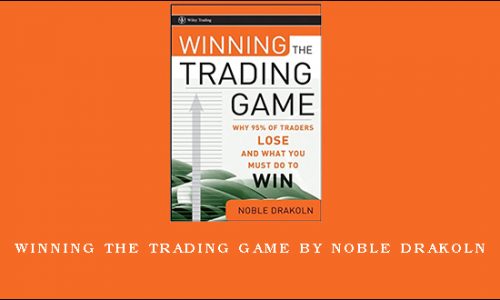 Winning the Trading Game by Noble Drakoln