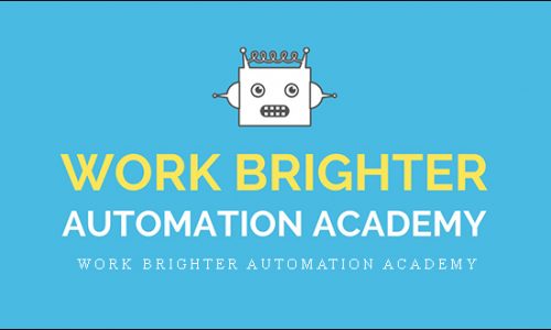 Work Brighter Automation Academy