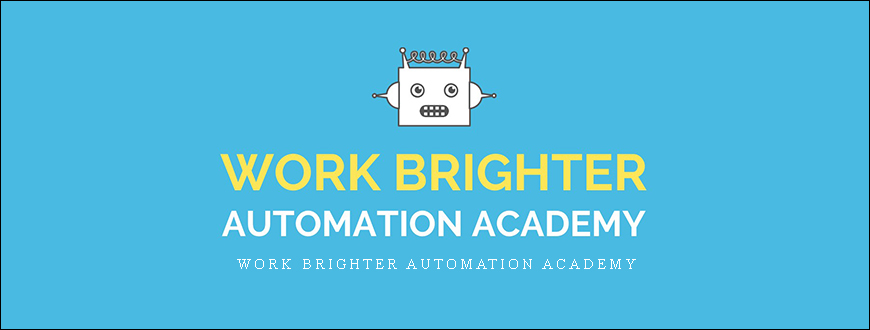 Work Brighter Automation Academy