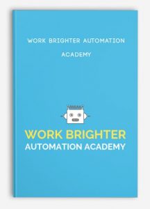 Work Brighter ,Automation Academy, Work Brighter Automation Academy