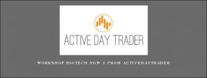 Workshop Biotech Now 2 from Activedaytrader