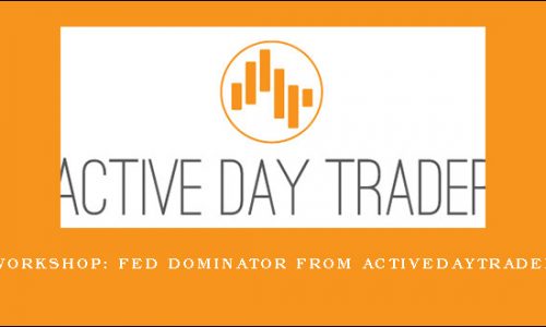 Workshop: Fed Dominator from Activedaytrader