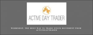 Workshop: The Best Way to Trade Stock Movement from Activedaytrader