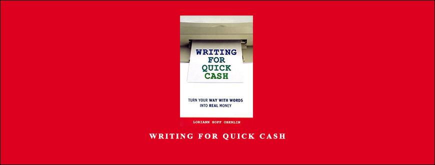 Writing for Quick Cash by Lorian Hoff Oberlin