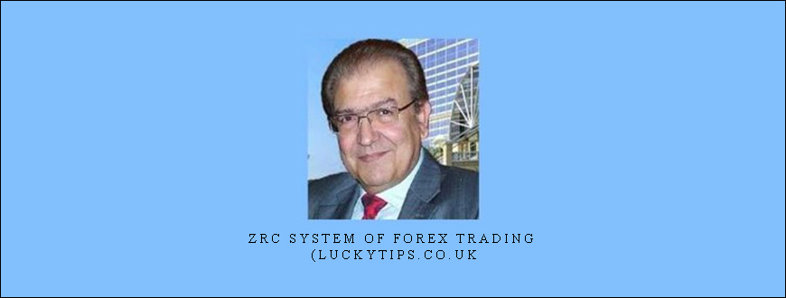 ZRC System of Forex Trading (luckytips.co.uk) by Zain Agha