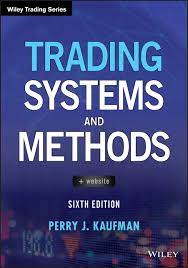 The Best (Public) Trading Methods I’ve Found for Futures & Equities by Perry J.Kaufman