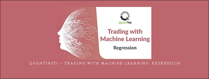 Quantinsti – Trading with Machine Learning: Regression