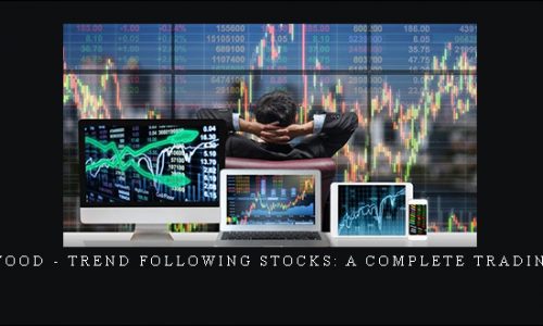 Joe Marwood – Trend Following Stocks: A Complete Trading System